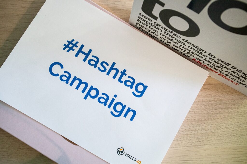 Sign that says hashtag Campaign